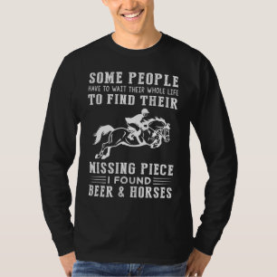 Mein Vermisstes Stück finden: Bier, Pferde und Ese T-Shirt
