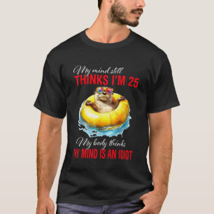Mein Verstand denkt immer noch, ich sei 25, mein K T-Shirt