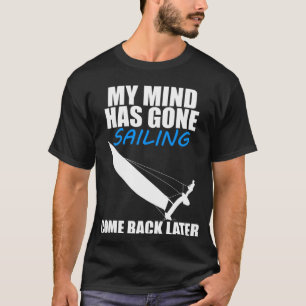 Mein Verstand ist Segeln gegangen Katzensegeln T-Shirt