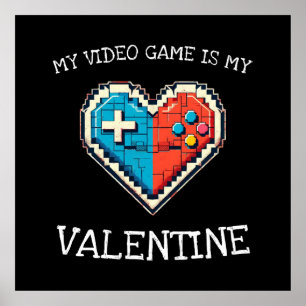 Mein Videospiel ist mein Valentine Poster
