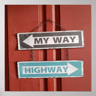 Mein Weg oder die Autobahn Schild Stur