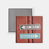Mein Weg oder die Autobahn signieren Stubborn Magnet (Vorderseite/Rückseite)