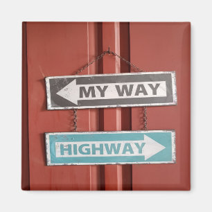 Mein Weg oder die Autobahn signieren Stubborn Magnet