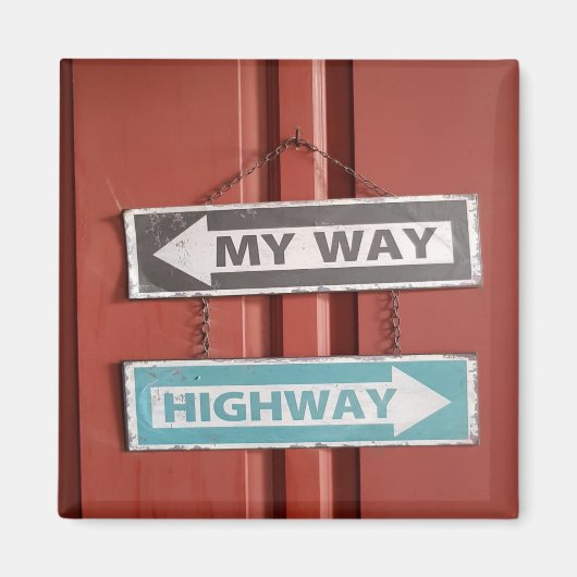 Mein Weg oder die Autobahn signieren Stubborn Magnet (Vorne)