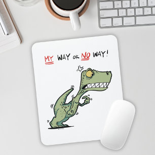Mein Weg oder nein! Angry Dinosaur Fun Mousepad