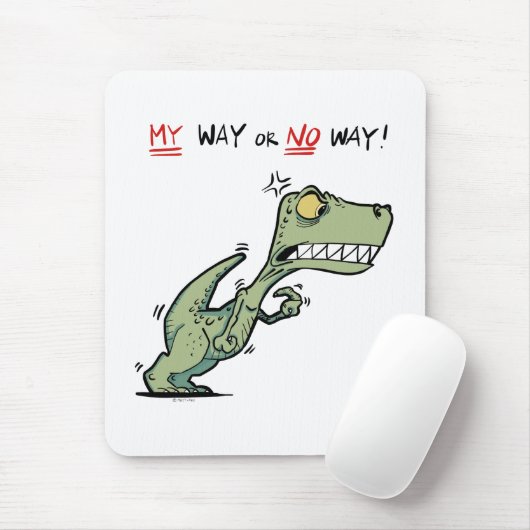 Mein Weg oder nein! Angry Dinosaur Fun Mousepad (Mit Mouse)