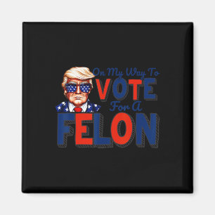 Mein Weg, um für ein felonfreies Zitat Präsident 2 Magnet