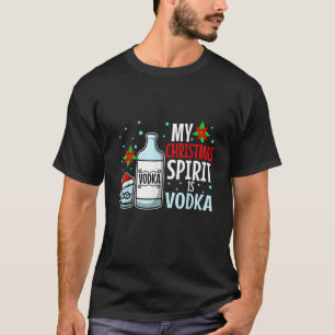Mein Weihnachtsgeist ist Wodka T Shirt