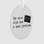 Mein Weinclub hat ein Buchproblem Ornament (Vorderseite)
