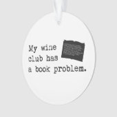 Mein Weinclub hat ein Buchproblem Ornament (Vorderseite)