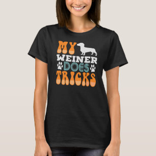 Mein Weiner macht Tricks T-Shirt