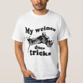 MEIN WEINER TUT TRICKS T - Shirt (Vorderseite)