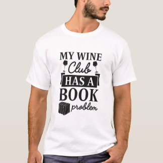 Mein Weinklub hat ein Buchproblem Premium-T - Shir T-Shirt
