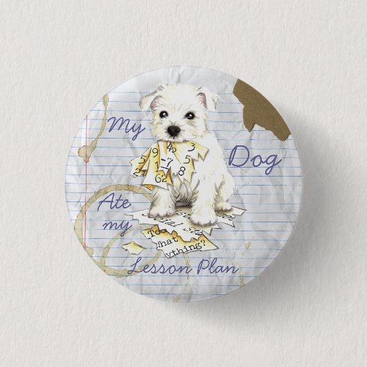 Mein Westie Ate My Lessingplan Button (Vorderseite)
