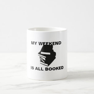 Mein Wochenende ist alle gebuchte Tasse