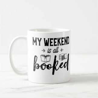 Mein Wochenende ist alles gebucht Funny Funny Book Kaffeetasse