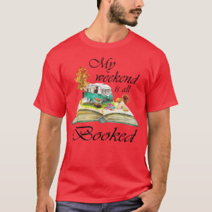 Mein Wochenende ist alles gebucht Niedlich Buchlie T-Shirt