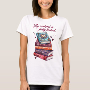Mein Wochenende ist ausgebucht T-Shirt