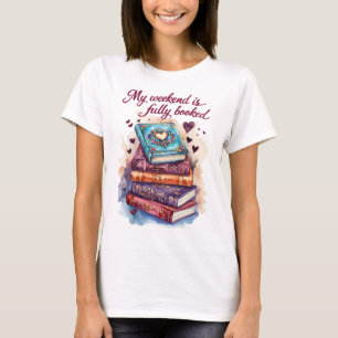Mein Wochenende ist ausgebucht T-Shirt