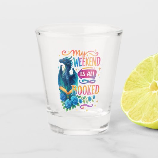 Mein Wochenende ist reserviert Schnapsglas (Vorderseite)