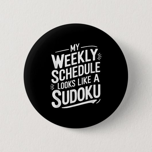 Mein Wochenplan sieht wie ein Sudoku aus Button (Vorderseite)