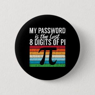 Mein Wort ist die letzten 8 Ziffern des Pi-Mathema Button