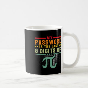 Mein Wort ist die letzten 8 Ziffern des Pi-Mathema Kaffeetasse
