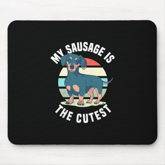 Mein Wursthund ist der Niedlichste Mousepad (Vorne)