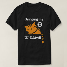 Mein Z-Spiel T-Shirt