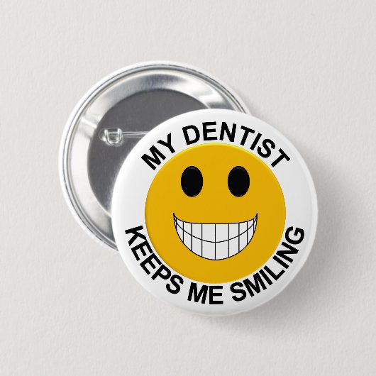 Mein Zahnarzt behält mich lächelnder Knopf/Button Button (Vorne & Hinten)