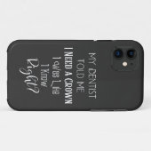 Mein Zahnarzt sagte mir, ich brauche eine Kronenza Case-Mate iPhone Hülle (Rückseite (Horizontal))