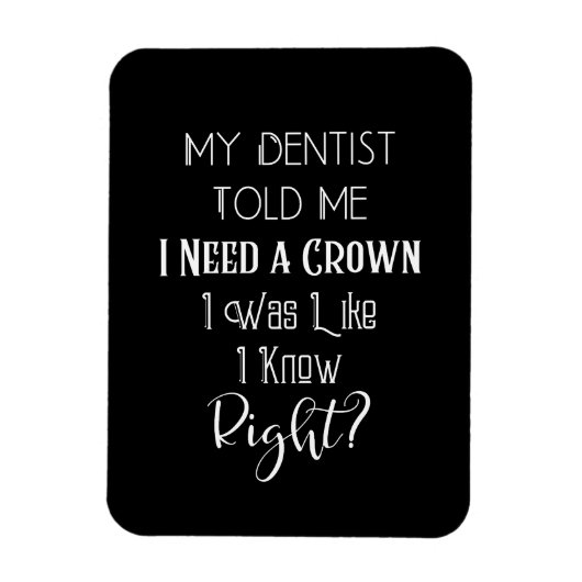 Mein Zahnarzt sagte mir, ich brauche eine Kronenza Magnet (Vertikal)