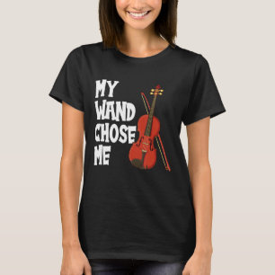 Mein Zauberstab wählte mich zum Geige-Fiddle-Musik T-Shirt