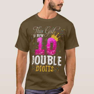 Mein zehnter Geburtstag. Dieses Mädchen ist jetzt  T-Shirt