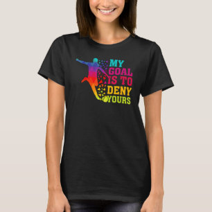 Mein Ziel, dir das Goalie-Fußball-Sportfoto zu ver T-Shirt