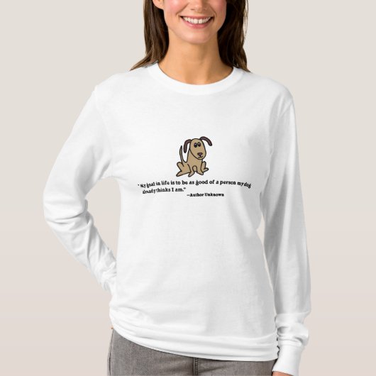 Mein Ziel im Leben ist zu sein…. T-Shirt (Vorderseite)