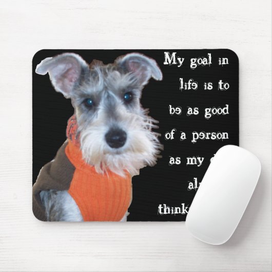 Mein Ziel im Leben - Schnauzer Mousepad (Mit Mouse)