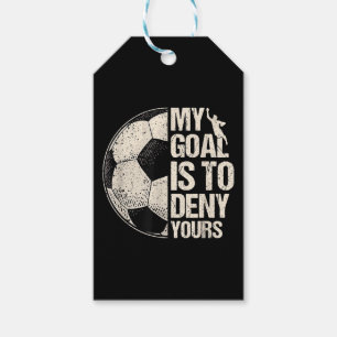 Mein Ziel ist es, deine Fußball Goalie zu leugnen, Geschenkanhänger