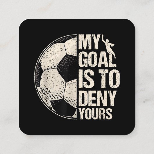 Mein Ziel ist es, deine Fußball Goalie zu leugnen, Quadratische Visitenkarte (Rückseite)