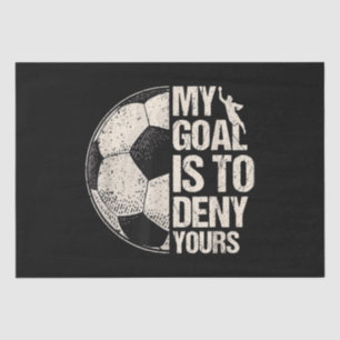 Mein Ziel ist es, deine Fußball Goalie zu leugnen, Seidenpapier