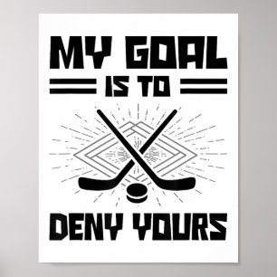 Mein Ziel ist es, deine Hockey-Spieler-Feldhockey  Poster