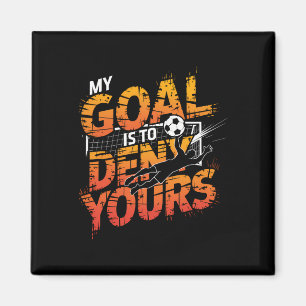 Mein Ziel ist es, deinem Torwart-Trikot Goali zu w Magnet
