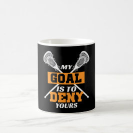 Mein Ziel ist es, deinen Lacrosse zu leugnen Kaffeetasse