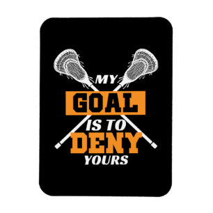 Mein Ziel ist es, deinen Lacrosse zu leugnen Magnet