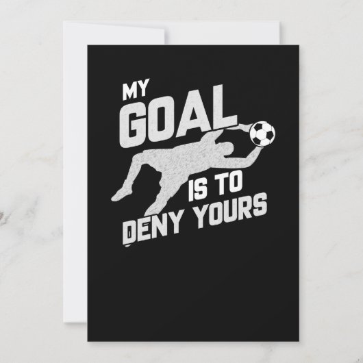 Mein Ziel ist es, dir Fußball-Goalie zu verweigern Einladung (Vorderseite)