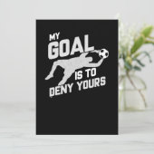 Mein Ziel ist es, dir Fußball-Goalie zu verweigern Einladung (Stehend Vorderseite)