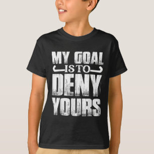 Mein Ziel ist es, Ihrem Spieler Feldhockey zu verw T-Shirt