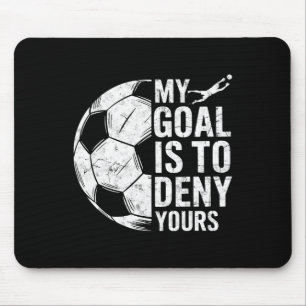 Mein Ziel ist es, Ihres Fußball-Torwart-Torhüter z Mousepad