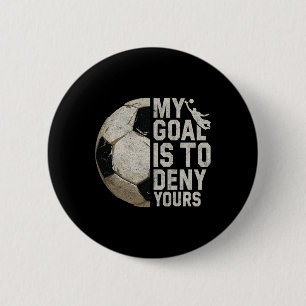 Mein Ziel ist es, Ihres zu verneinen Fußball-Torwa Button