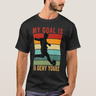 Mein Ziel ist es, Ihres zu verneinen Vintage Fußba T-Shirt